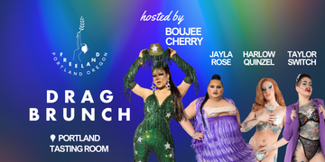 TEXT: Drag Brunch hosted by Boujee Cherry, Jayla Rose, Harlow Quinzel, Taylor Switch. IMAGE: All four drag performers 