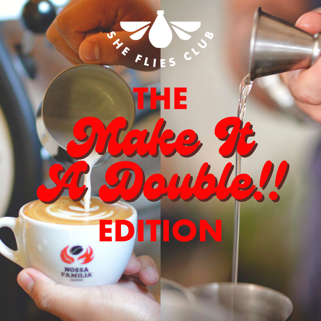 Promotional graphic for 'The Make It A Double!! EDITION' by She Flies Club, showing hands pouring milk into a cup of coffee with latte art, with bold red text overlay.