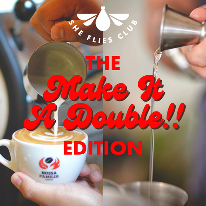 Promotional graphic for 'The Make It A Double!! EDITION' by She Flies Club, showing hands pouring milk into a cup of coffee with latte art, with bold red text overlay.